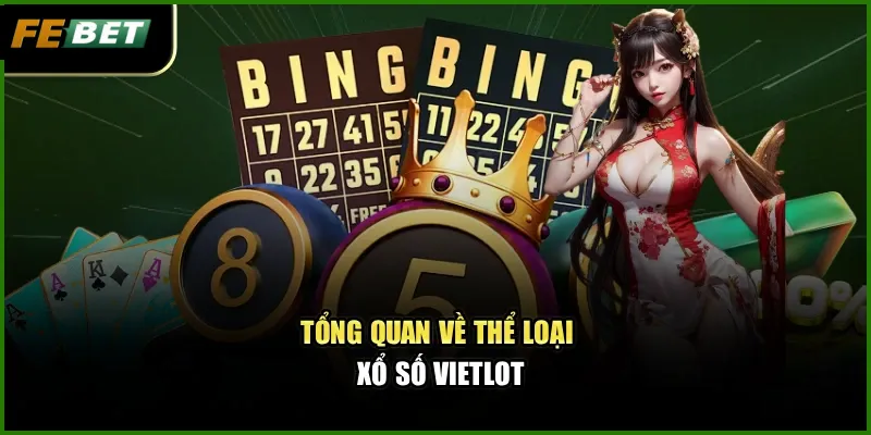Xổ Số Vietlot Mang Đến Cơ Hội Trúng Thưởng Khủng Mỗi Tuần 1 Tổng quan về thể loại xổ số Vietlot