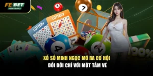 Xổ Số Minh Ngọc Mở Ra Cơ Hội Đổi Đời Chỉ Với Một Tấm Vé